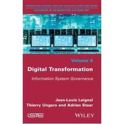 Jean-Louis Leignel;Thierry Ungaro;Adrien Staar Digital Transformation: Information System Governance