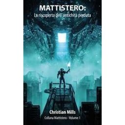 Mattistero: la riscoperta dell' antichità perduta