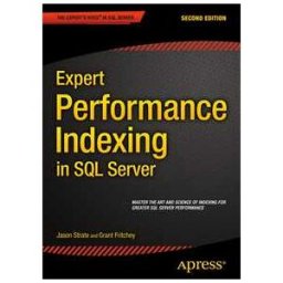 Expert Performance Indexing in SQL Server