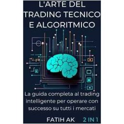 L'arte del trading tecnico e algoritmico