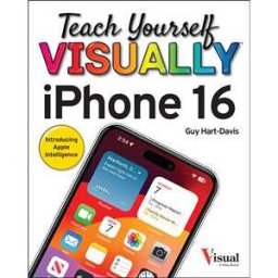 Teach Yourself VISUALLY iPhone 16