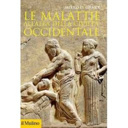 Mirko D. Grmek Le malattie all'alba della civiltà occidentale