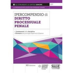 Ipercompendio diritto processuale penale. I fondamenti della disc...