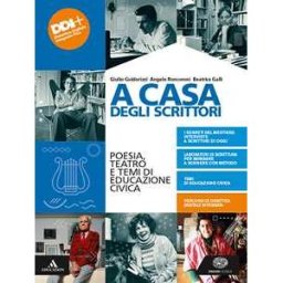 Eva Cantarella A casa degli scrittori. Poesia, teatro e temi di Educazione civic...