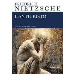 Friedrich Nietzsche L'anticristo
