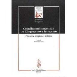 Costellazioni concettuali tra Cinquecento e Settecento. Filosofia...