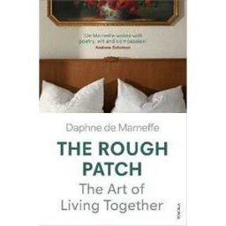 Daphne de Marneffe The Rough Patch: The Art of Living Together