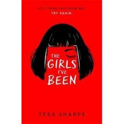 Tess Sharpe The Girls I've Been