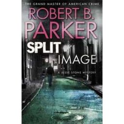 Robert B. Parker Split Image: A Jesse Stone Mystery