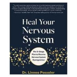 Linnea Passaler Heal Your Nervous System: The 5–Stage Plan to Reverse Nervous System Dysregulation