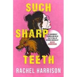 Rachel Harrison Such Sharp Teeth