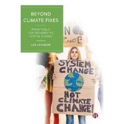 Les Levidow Beyond Climate Fixes: From Public Controversy to System Change