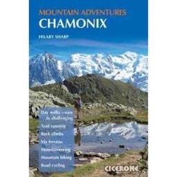 Hilary Sharp Chamonix Mountain Adventures: Summer routes for a multi-activity holiday in the shadow of Mont Blanc