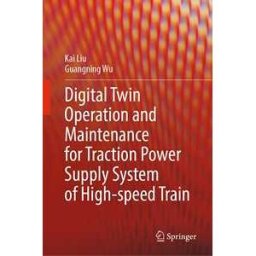 Digital Twin Operation and Maintenance for Traction Power Supply System of High-speed Train