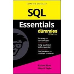 Richard Blum;Allen G. Taylor SQL Essentials For Dummies