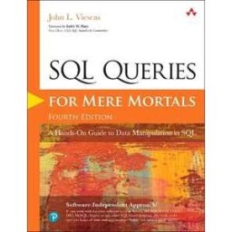 John Viescas SQL Queries for Mere Mortals: A Hands-On Guide to Data Manipulation in SQL