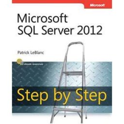 Microsoft SQL Server 2012 Step by Step