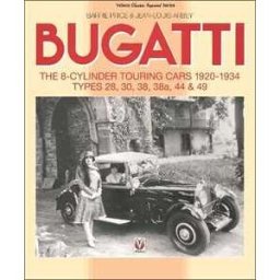 Barrie Price;Jean Louis Arbey;Jean-Louis Arbey Bugatti – the 8-Cylinder Touring Cars 1920-34: The 8-Cylinder Touring Cars 1920-1934 – Types 28, 30, 38, 38a, 44 & 49