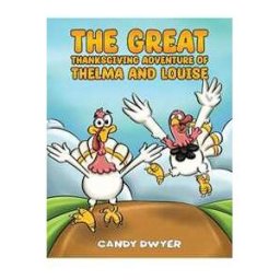 Candy Dwyer The Great Thanksgiving Adventure of Thelma and Louise