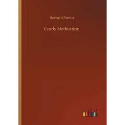 Bernard Fantus Candy Medication