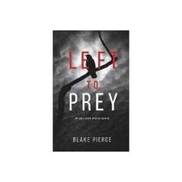 Blake Pierce Left to Prey (An Adele Sharp Mystery-Book Eleven)