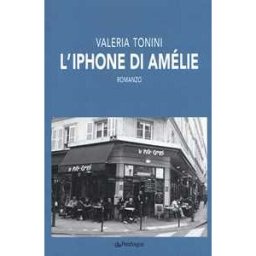 Valeria Tonini L'iPhone di Amélie