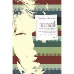 Stefano Pistolini Le provenienze dell'amore. Vita, morte e post-mortem di Nick Drake misconosciuto cantautore inglese, molto sexy