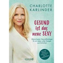 Gesund ist das neue Sexy
