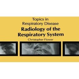 Radiology of the Respiratory System