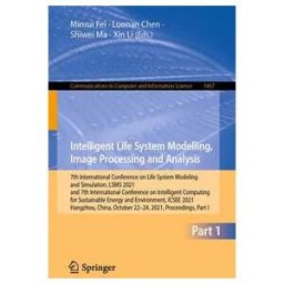 Intelligent Life System Modelling, Image Processing and Analysis
