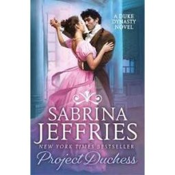 Sabrina Jeffries Project Duchess: Sweeping historical romance from the queen of the sexy Regency!