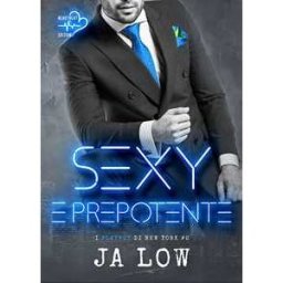 JA Low Sexy e prepotente. I playboy di New York. Vol. 2