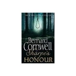 Bernard Cornwell Sharpe’s Honour: The Vitoria Campaign, February to June 1813