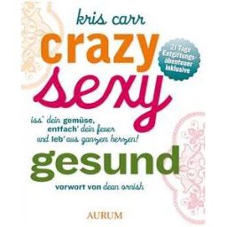 Crazy, sexy, gesund