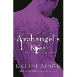 Nalini Singh Archangel's Kiss: A dark, intense and smouldering sexy read