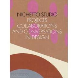 Max Fraser;Francesca Picchi Nichetto Studio. Projects, collaborations and conversations in design. Ediz. a colori