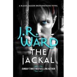 J. R. Ward The Jackal: The dark and sexy spin-off series from the beloved Black Dagger Brotherhood