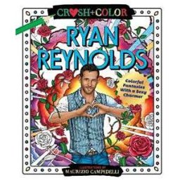 Maurizio Campidelli Crush and Color: Ryan Reynolds: Colorful Fantasies with a Sexy Charmer