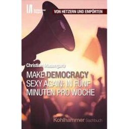 Make Democracy Sexy Again: In fünf Minuten pro Woche