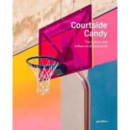 Courtside Candy: The Culture and Influence of Basketball