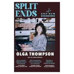 Olga Thompson Split Ends: And New Beginnings