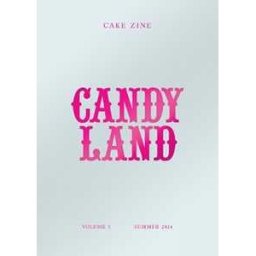 Tanya Bush Candy Land: Cake Zine Volume 5: