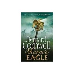 Bernard Cornwell Sharpe’s Eagle: The Talavera Campaign, July 1809