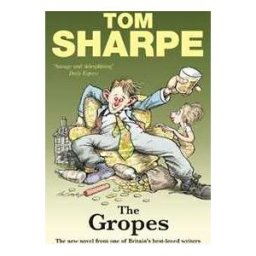Tom Sharpe The Gropes