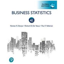 Norean Sharpe;Richard De Veaux;Paul Velleman Business Statistics, Global Edition
