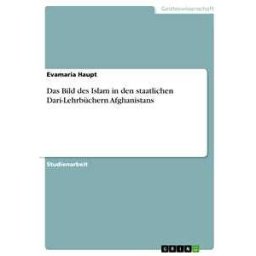 Das Bild des Islam in den staatlichen Dari-Lehrbüchern Afghanistans