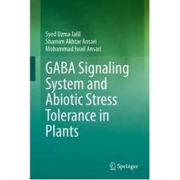 GABA Signaling System and Abiotic Stress Tolerance in Plants