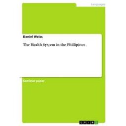The Health System in the Phillipines
