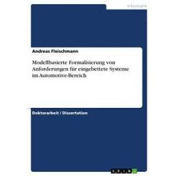 Modellbasierte Formalisierung von Anforderungen für eingebettete Systeme im Automotive-Bereich