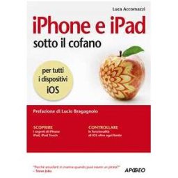 IPhone e iPad sotto il cofano